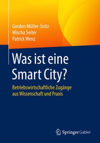 Enlarge image Cover: Was ist eine Smart City? - Springer Gabler