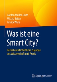 Abbildung von: Was ist eine Smart City? - Springer Gabler