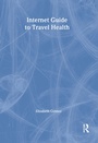 Cover: Internet Guide to Travel Health - Routledge