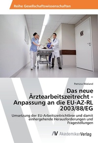Abbildung von: Das neue Ärztearbeitszeitrecht - Anpassung an die EU-AZ-RL 2003/88/EG - AV Akademikerverlag