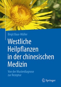 Abbildung von: Westliche Heilpflanzen in der chinesischen Medizin - Springer