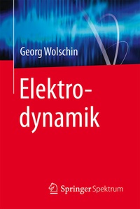 Abbildung von: Elektrodynamik - Springer Spektrum