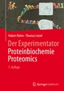 Cover: Der Experimentator: Proteinbiochemie/Proteomics - Springer Spektrum