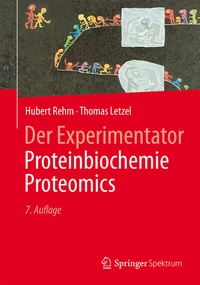 Abbildung von: Der Experimentator: Proteinbiochemie/Proteomics - Springer Spektrum