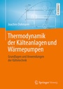 Cover: Thermodynamik der Kälteanlagen und Wärmepumpen - Springer Vieweg