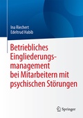 Cover: Betriebliches Eingliederungsmanagement bei Mitarbeitern mit psychischen St&ouml;rungen - Springer