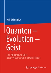 Enlarge image Cover: Quanten - Evolution - Geist - Springer Spektrum