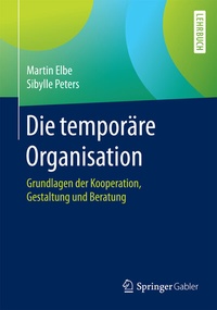 Abbildung von: Die temporäre Organisation - Springer Gabler
