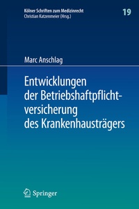 Abbildung von: Entwicklungen der Betriebshaftpflichtversicherung des Krankenhausträgers - Springer