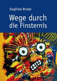 Enlarge image Cover: Wege durch die Finsternis - BoD - Books on Demand