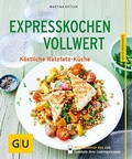 Cover: Expresskochen Vollwert - Gr&auml;fe und Unzer
