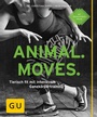 Cover: Animal Moves - Gr&auml;fe und Unzer