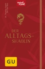 Cover: Der Alltags-Shaolin - Gräfe und Unzer