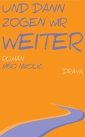 Cover: ... und dann zogen wir weiter - Drava