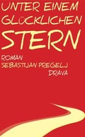 Cover: Unter einem gl&uuml;cklichen Stern - Drava