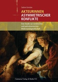 Cover: Akteurinnen asymmetrischer Konflikte - Centaurus Verlag & Media