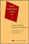 Cover: Welche Wirklichkeit wollen wir? - Edition Argus