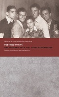 Cover: Destined to Live - Stiftung Denkmal f&uuml;r die ermordeten Juden Europas