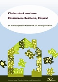 Cover: Kinder stark machen: Ressourcen, Resilienz, Respekt - Verlag Gesunde Entwicklung