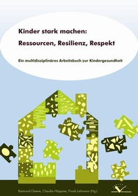 Enlarge image Cover: Kinder stark machen: Ressourcen, Resilienz, Respekt - Verlag Gesunde Entwicklung