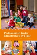 Cover: Pedagogisch Kader Kindercentra 0-4 jaar - Bohn Stafleu Van Loghum