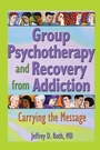 Cover: Group Psychotherapy and Recovery from Addiction - Routledge