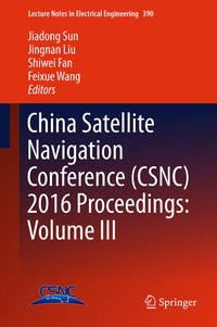 Enlarge image Cover: China Satellite Navigation Conference (CSNC) 2016 Proceedings: Volume III - Springer