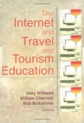 Cover: The Internet and Travel and Tourism Education - Haworth Press Inc