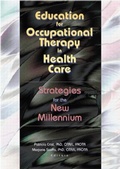 Cover: Education for Occupational Therapy in Health Care - Routledge