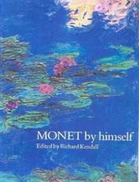 Enlarge image Cover: Monet By Himself - Little, Brown Book Group