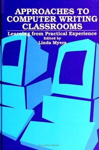 Enlarge image Cover: Approaches to Computer Writing Classrooms - State University of New York Press