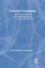 Cover: E-Serials Cataloging - Routledge