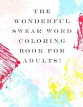Cover: The Wonderful Swear Word Coloring Book for Adults! - MG Publication