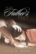 Cover: At My Father's Feet - Lpw Editing Services