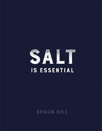 Enlarge image Cover: Salt is Essential - Kyle Books