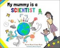 Enlarge image Cover: My Mummy is a Scientist - Butterfly Books UK