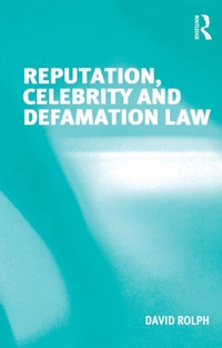 Enlarge image Cover: Reputation, Celebrity and Defamation Law - Routledge