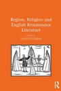 Cover: Region, Religion and English Renaissance Literature - Routledge