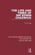 Cover: The Life and Times of Sir Edwin Chadwick - Routledge