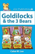 Cover: Goldilocks & the 3 Bears - Xist Publishing