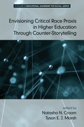 Cover: Envisioning Critical Race Praxis in Higher Education Through Counter-Storytelling - Information Age Publishing