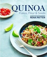 Abbildung von: Quinoa, Flakes, Flour and Seeds - New Holland Publishers