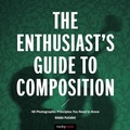 Cover: The Enthusiast's Guide to Composition - Rocky Nook