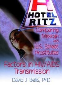 Enlarge image Cover: Hotel Ritz - Comparing Mexican and U.S. Street Prostitutes - Routledge