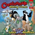 Cover: Creaturmals Adventure Series: Making Friends: Book 1 - Austin Macauley Publishers