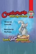 Cover: Creaturmals Adventure Series: Making Friends: Book 1 - Austin Macauley Publishers