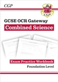 Cover: GCSE Combined Science OCR Gateway Exam Practice Workbook - Foundation - Coordination Group Publications Ltd (CGP)