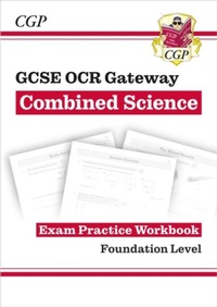 Enlarge image Cover: GCSE Combined Science OCR Gateway Exam Practice Workbook - Foundation - Coordination Group Publications Ltd (CGP)