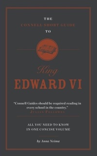 Enlarge image Cover: The Connell Short Guide To King Edward VI - Connell Guides