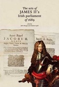 Cover: The Acts of James II's Irish Parliament of 1689 - Irish Manuscripts Commission